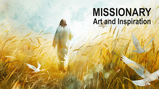 Missionary Art and Inspiration